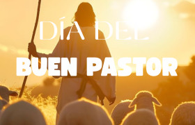 Feliz día del buen pastor